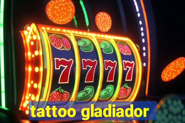 tattoo gladiador